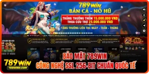 Bảo Mật 789WIN – Công Nghệ SSL 256-bit Chuẩn Quốc Tế